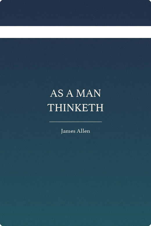 As a Man Thinketh